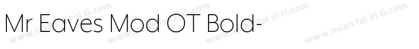 Mr Eaves Mod OT Bold字体转换